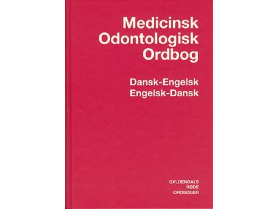Medicinsk-Odontologisk Ordbog Dansk-Engelsk/Engelsk-Dansk | Morten Pilegaard Helge Baden