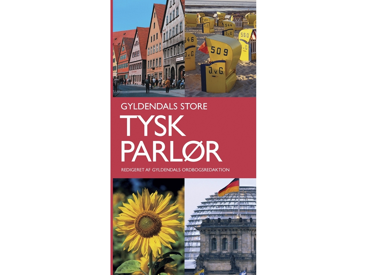 Gyldendals Store Tysk parlør   Gyldendal Ordbogsafdeling   Språk: Dansk
