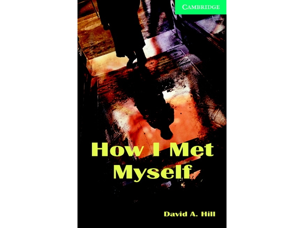 How I Met Myself | David A. Hill