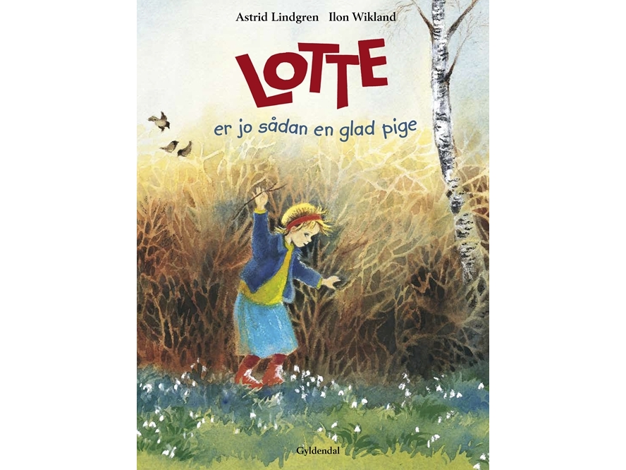 Lotte Er Jo Sådan En Glad Pige | Astrid Lindgren
