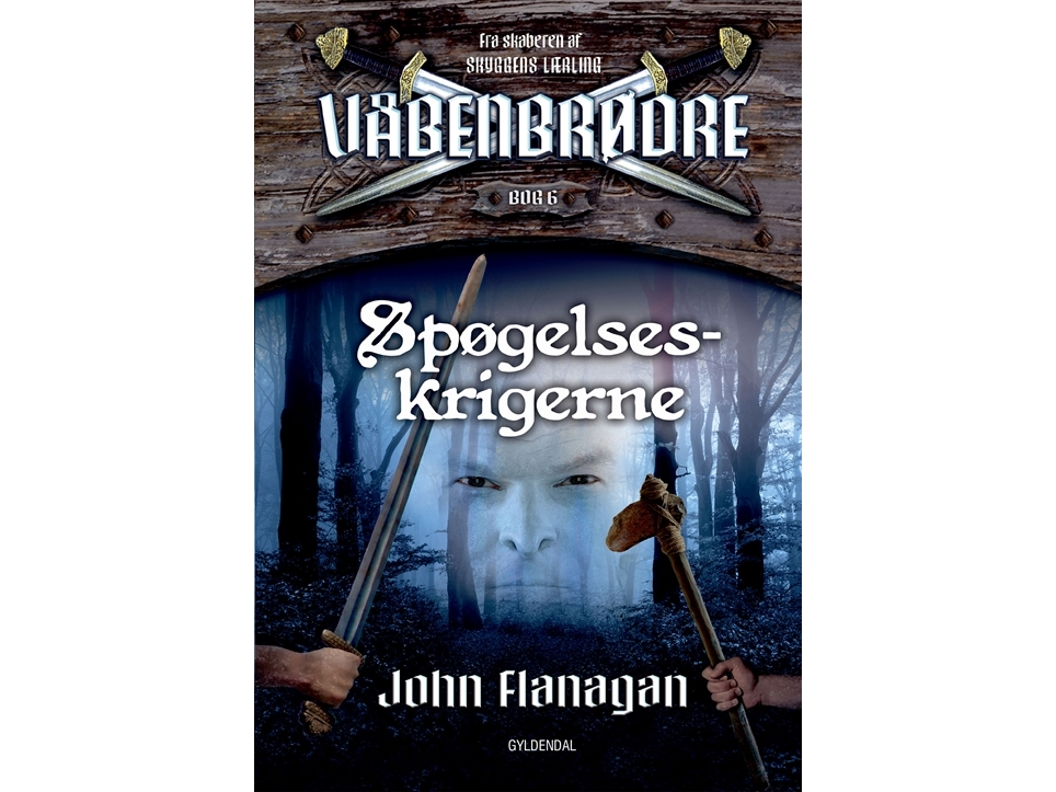 Våbenbrødre 6 - Spøgelseskrigerne | John Flanagan
