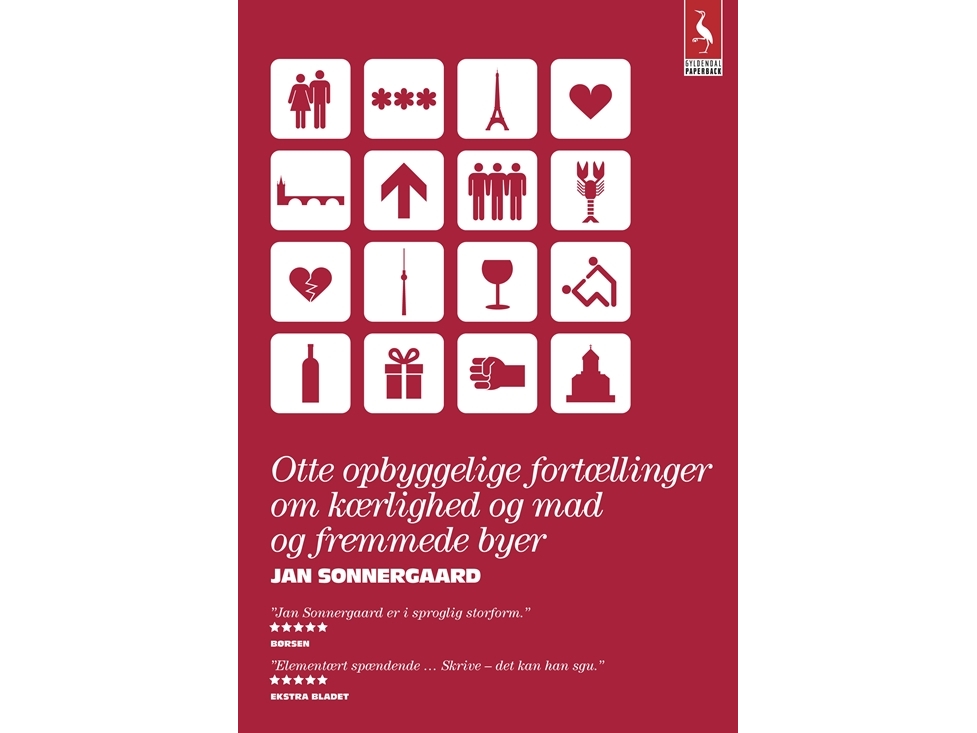 Otte Opbyggelige Fortællinger Om Kærlighed Og Mad Og Fremmede Byer | Jan Sonnergaard