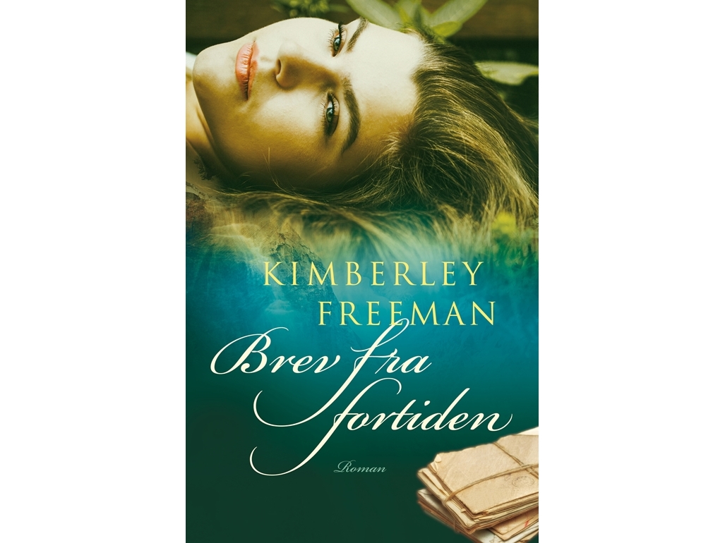 Brev Fra Fortiden | Kimberley Freeman | Sprache: Dänish