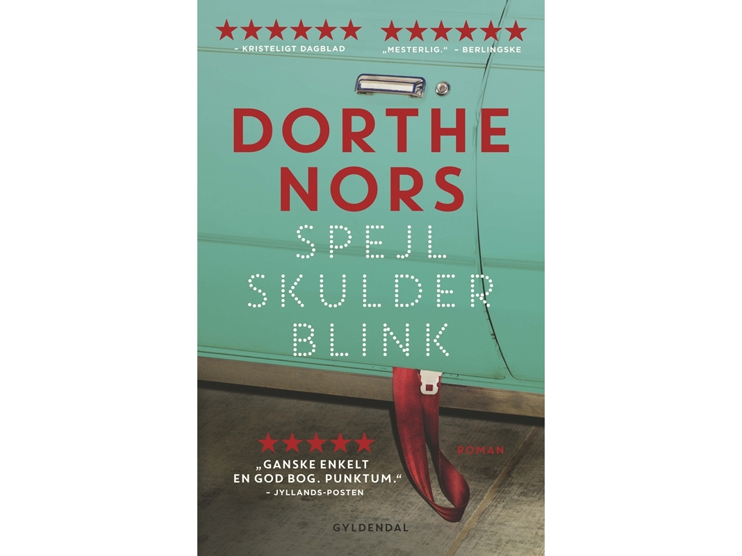 Spejl, Skulder, Blink | Dorthe Nors