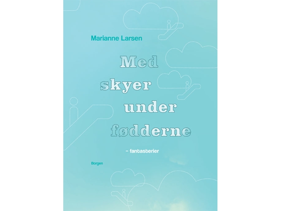 Med skyer under fødderne | Marianne Larsen