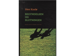 Begyndelsen Og Slutningen | Sten Kaalø | Sprache: Dänish