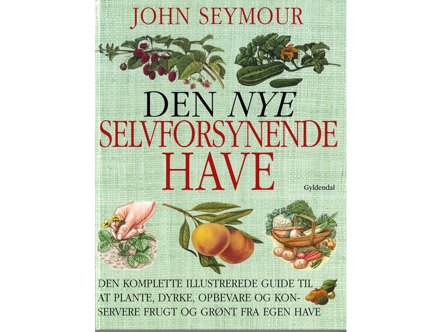 Den nye selvforsynende have | John Seymour