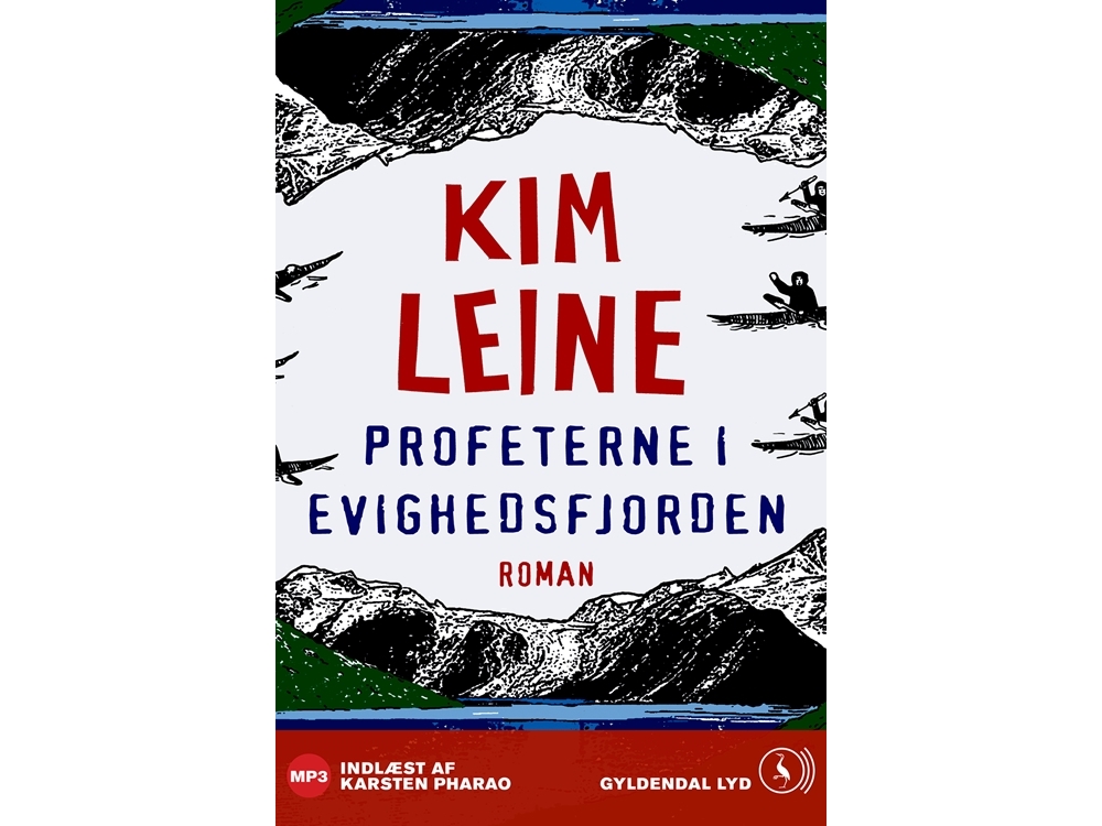 Profeterne i Evighedsfjorden   Kim Leine   Språk: Dansk