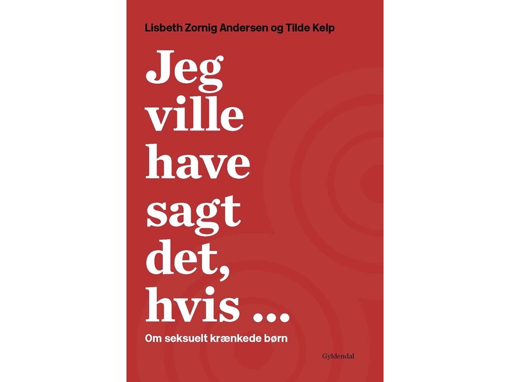 Jeg Ville Have Sagt Det, Hvis ... | Lisbeth Zornig Andersen Tilde Kelp
