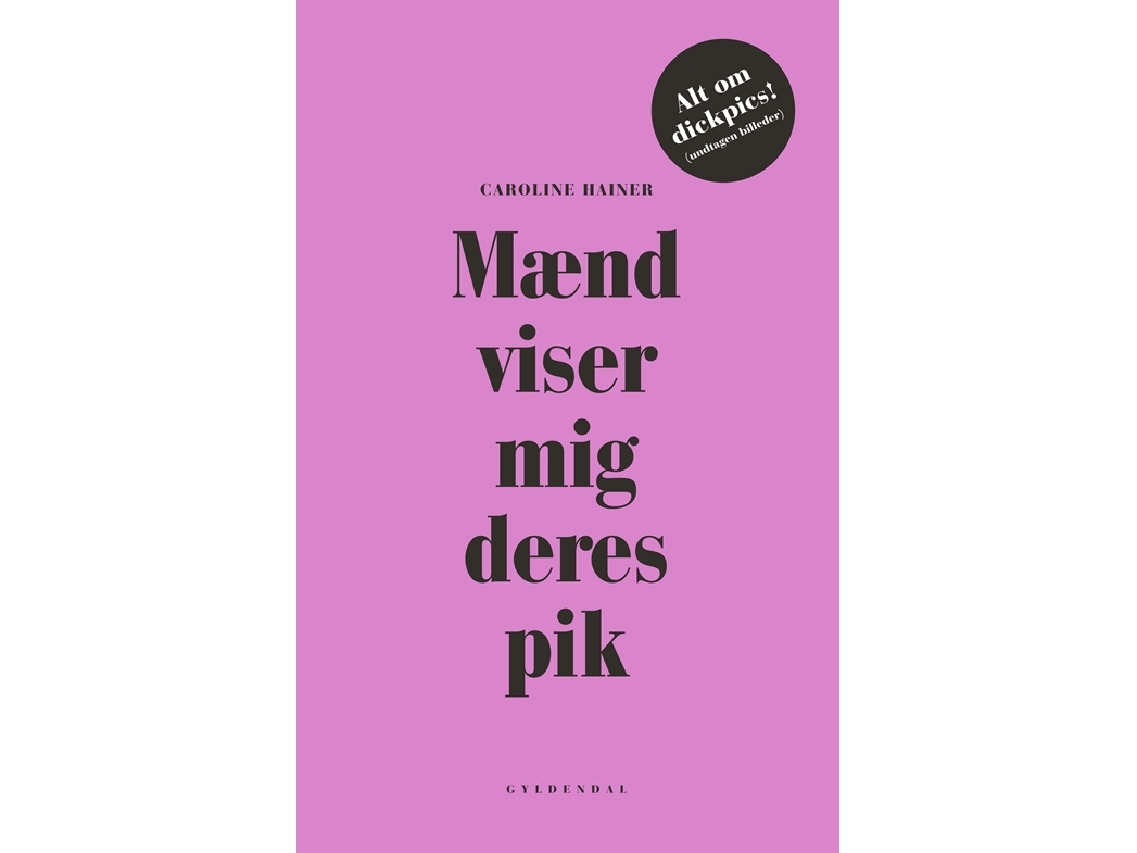 Mænd Viser Mig Deres Pik | Caroline Hainer