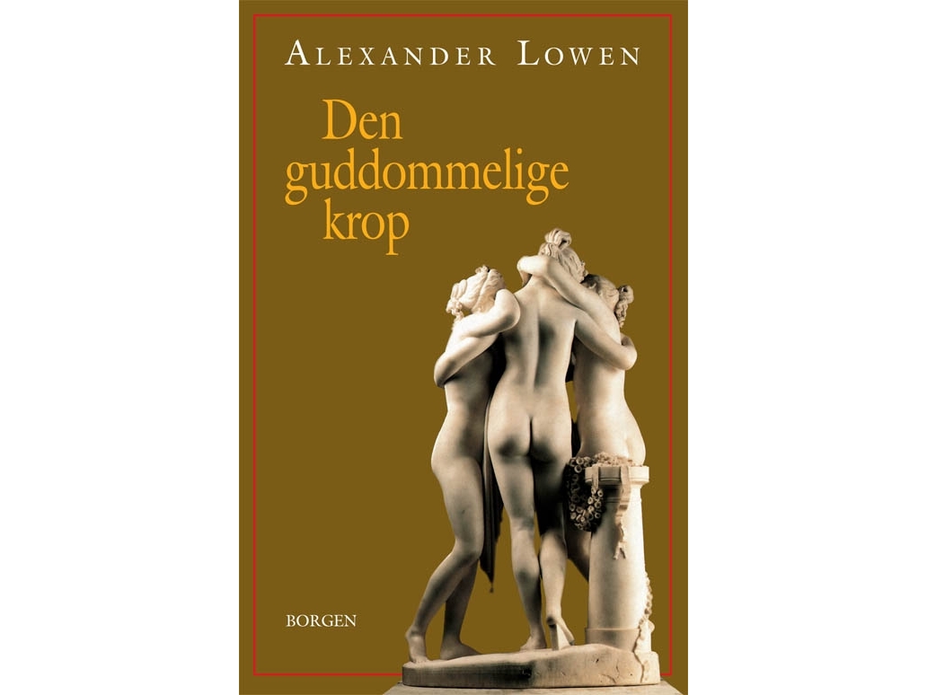 Den Guddommelige Krop | Alexander Lowen