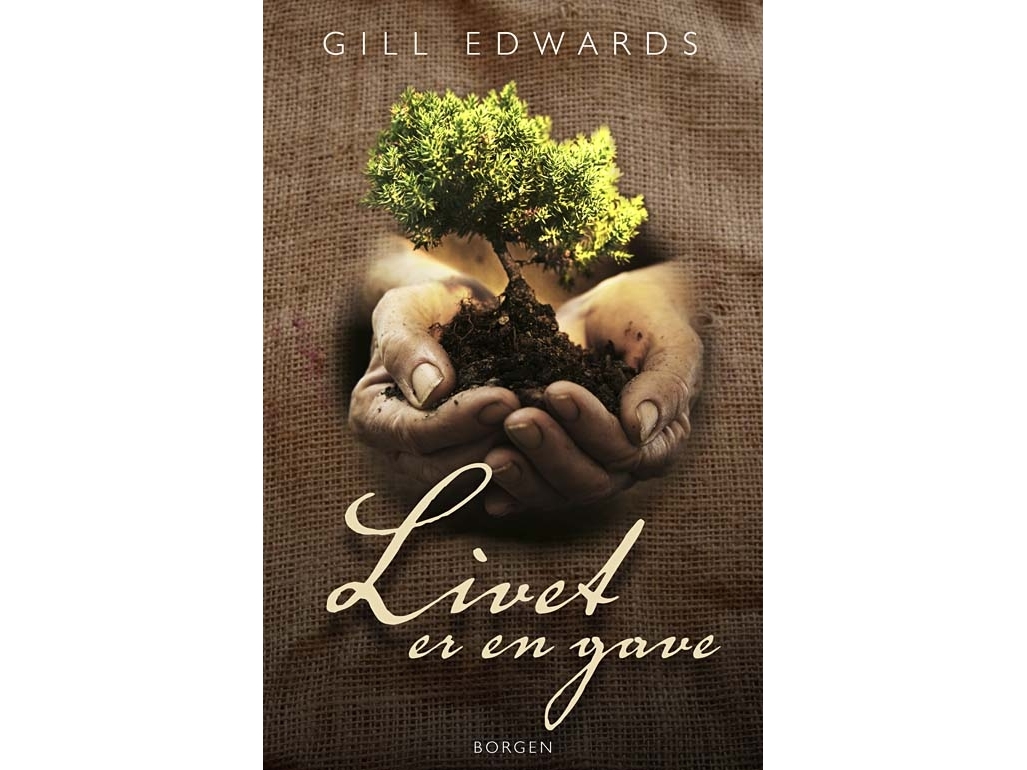 Livet Er En Gave | Gill Edwards | Sprache: Dänish