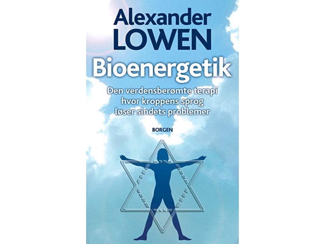 Bioenergetik | Alexander Lowen