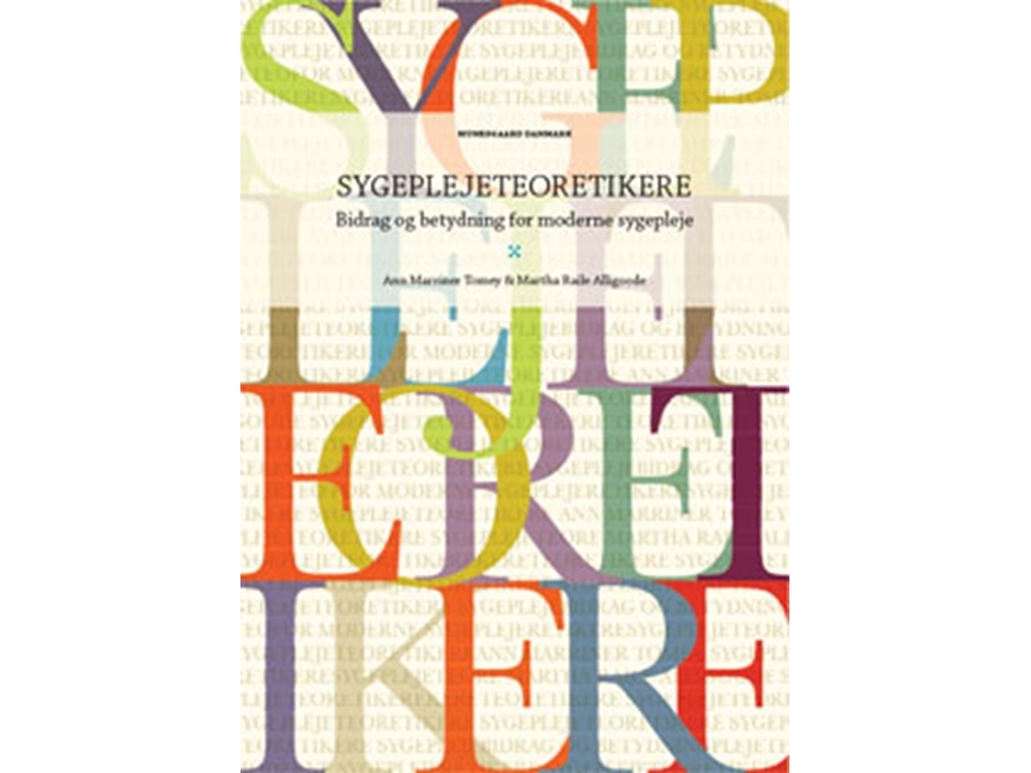 Sygeplejeteoretikere | Ann Marriner Tomey Martha Raile Alligood