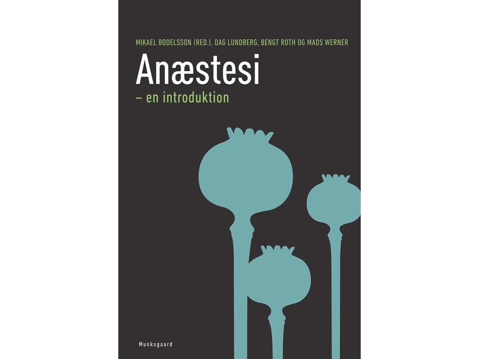 Anæstesi - En Introduktion | Mikael Bodelsson Mads Werner Kalle Forss
