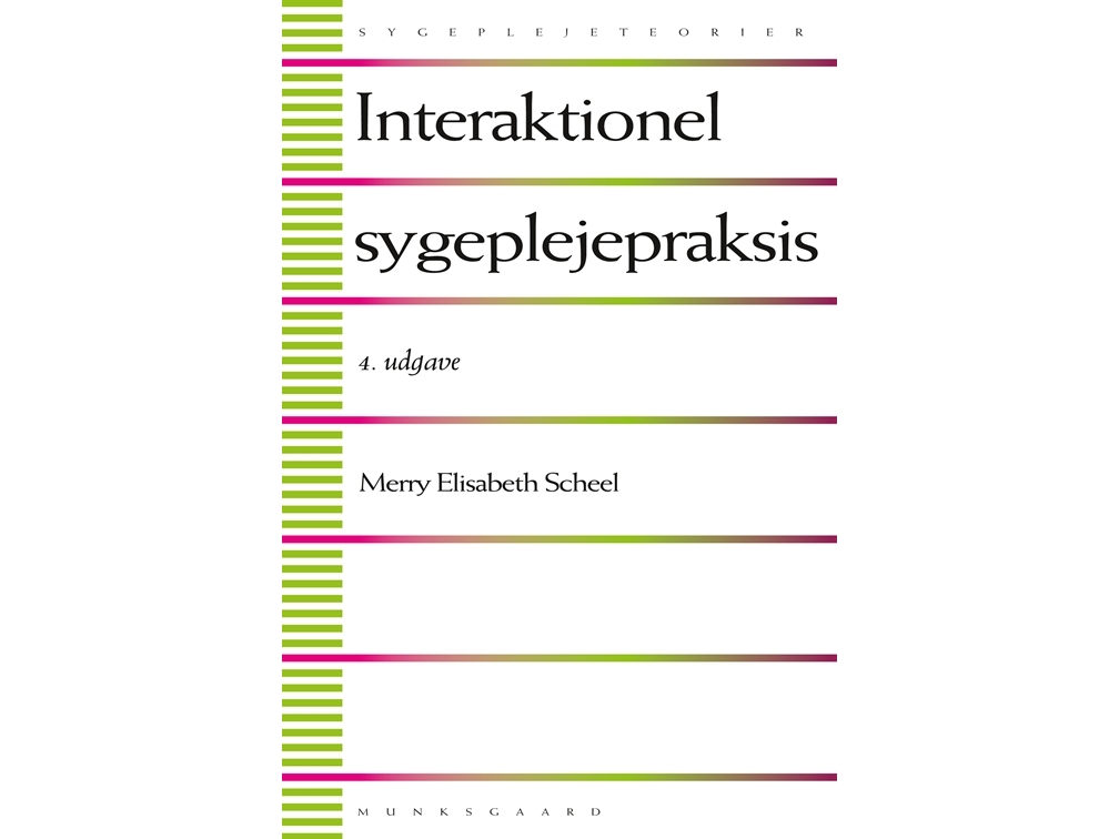 Interaktionel Sygeplejepraksis | Merry Elisabeth Scheel