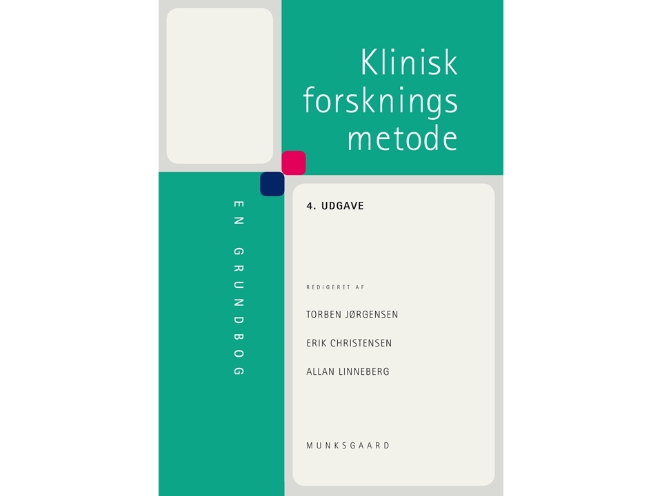Klinisk Forskningsmetode | Erik Christensenjens Lauritsensusanne Reventlowtorben Jørgensencarsten Bogh Juhlallan Linnebergannette Jørgensenstig Ejdru
