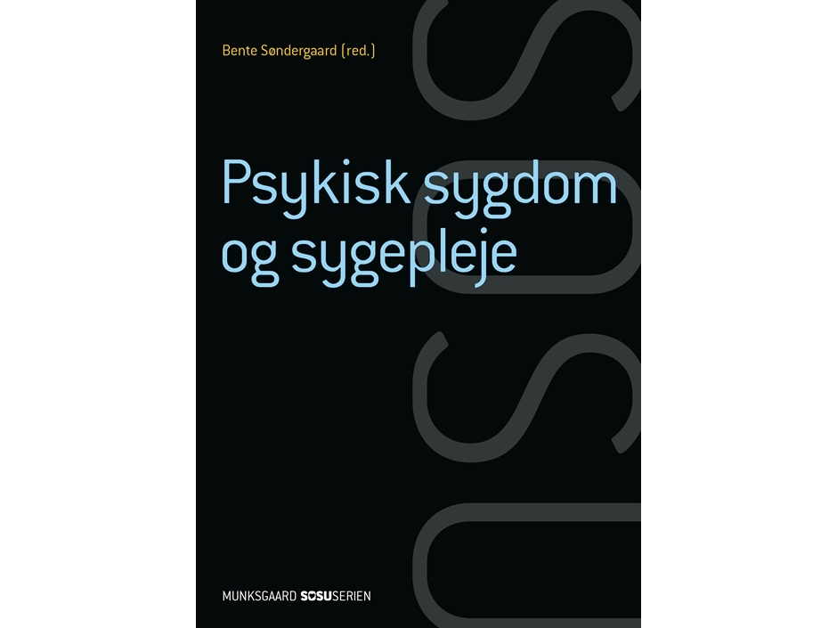 Psykisk Sygdom Og Sygepleje (Ssa) | Lone Andersenea Strandby Lundanja Semkebente Søndergaardhenrik Wiben | Sprache: Dänish