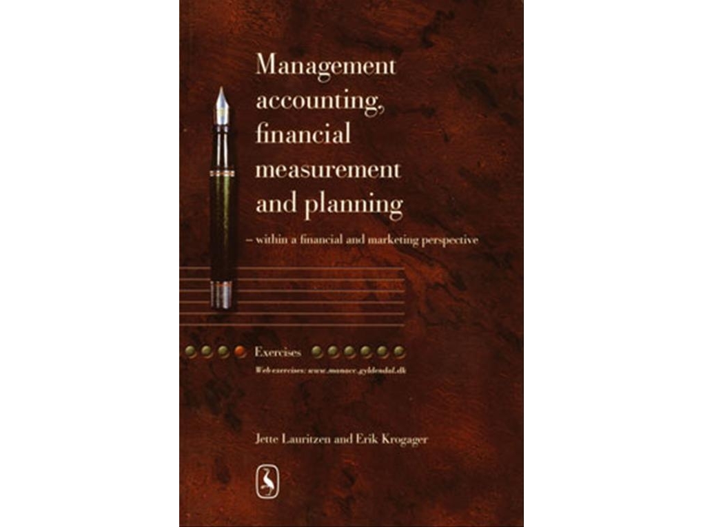 Management Accounting, Financial Measurement And Planning - Exercises | Erik Krogager Consult Apsjette Lauritzen | Sprache: Dänish