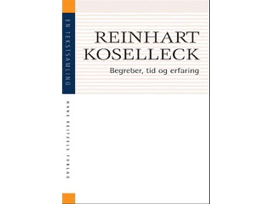 Begreber, Tid Og Erfaring | Reinhart Koselleck | Sprache: Dänish