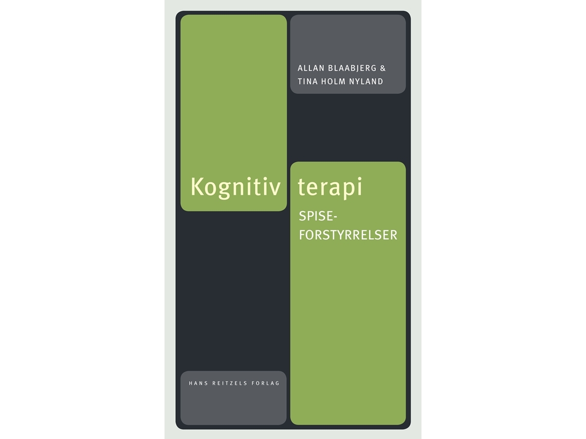 Kognitiv Terapi. Spiseforstyrrelser | Allan Blaabjergtina Holm Nyland