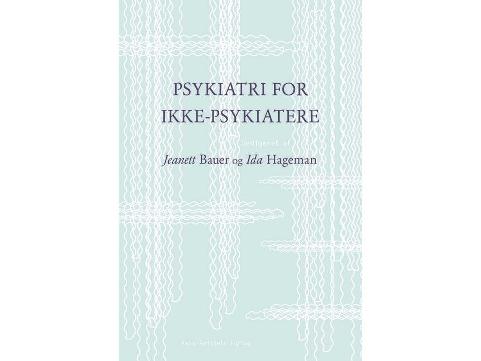 Psykiatri For Ikke-Psykiatere | Jeanett Østerby Bauerida Hagemanmette Brandt-Christensenthomas Brinckjens Bukh Drachmanpia Glyngdalannette Lolkthomas