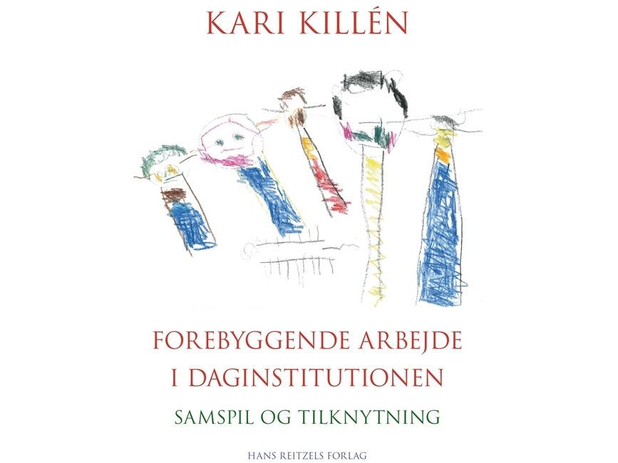 Forebyggende Arbejde I Daginstitutionen | Kari Killén