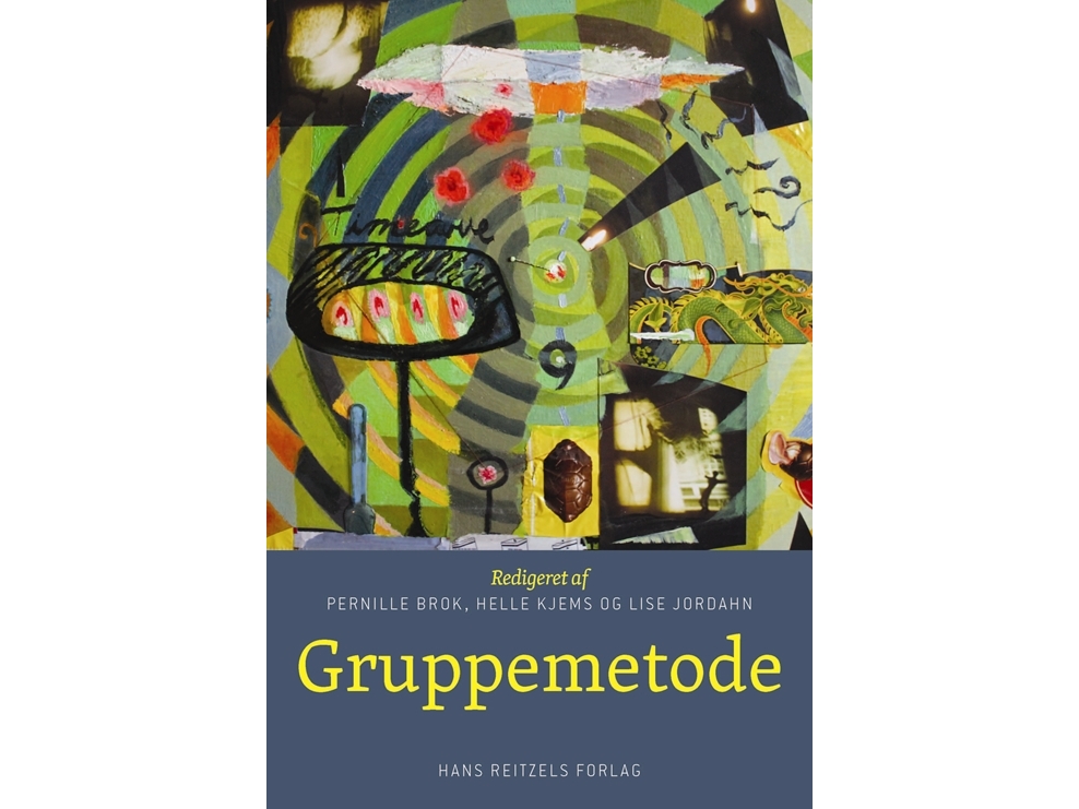 Gruppemetode | Mette Melby Bak Helle Kjems Pernille Nørlund Brok Merete Buddig Preben Engelbrekt Camilla Gregor Hermansen Ulla Krogager Lise Aamot Fr