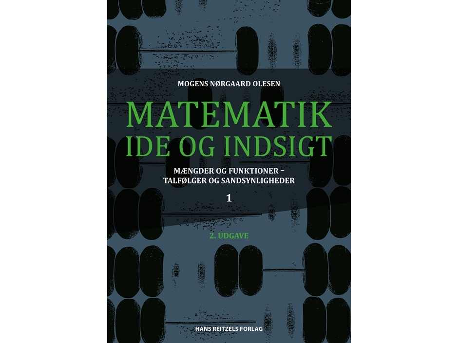 Matematik - Idé Og Indsigt 1 | Mogens Nørgaard Olesen