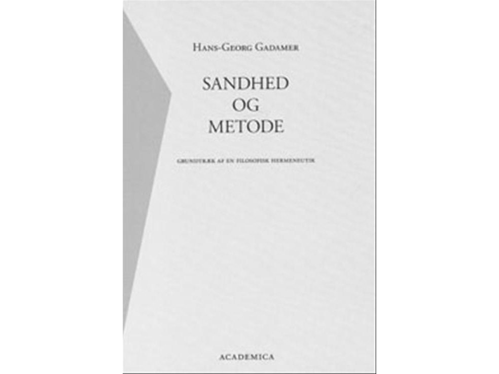 Sandhed Og Metode | Hans-Georg Gadamer