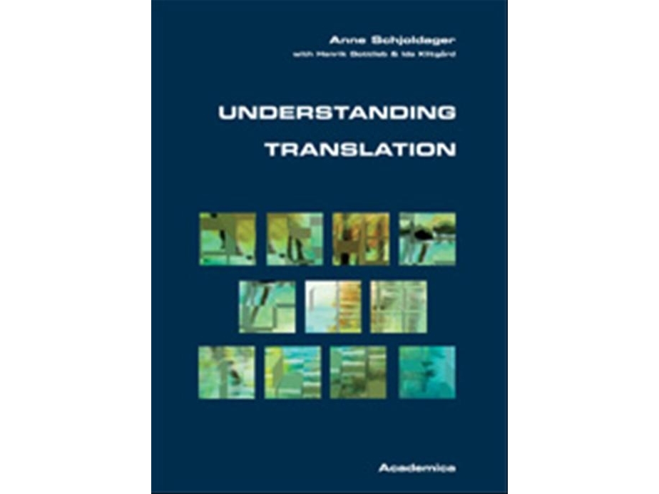 Understanding translation Anne Schjoldager Henrik Gottlieb Ida Klitgård Språk: Danska | Böcker - Engelska böcker | GameStuff