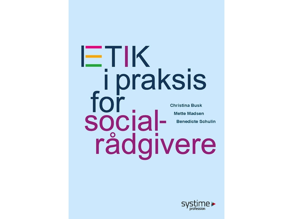 Ethik In Der Praxis Für Sozialarbeiter | Anne Birthe Dørup Olesenchristine Hemmechristina Buskhenrik Varmark | Sprache: Dänish