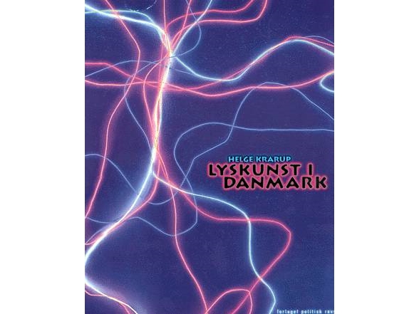 Lichtkunst In Dänemark | Helge Krarup | Sprache: Dänish