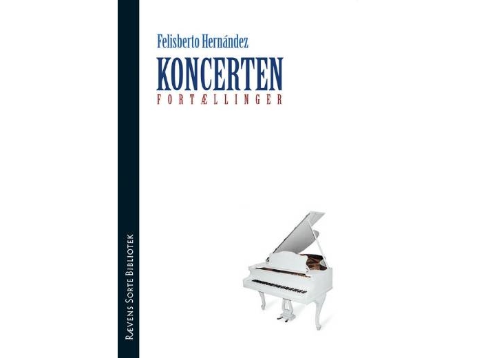 Das Konzert Und Andere Geschichten | Felisberto Hernández | Sprache: Dänish