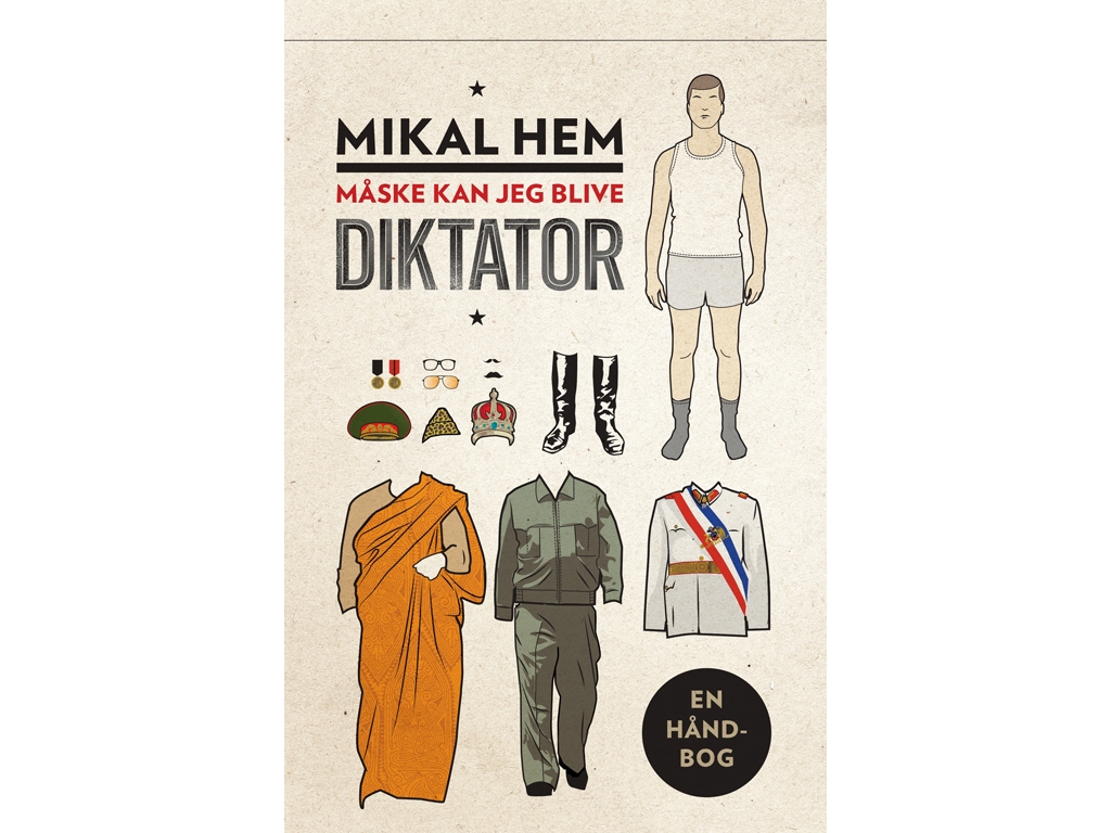 Måske Kan Jeg Blive Diktator | Mikal Hem