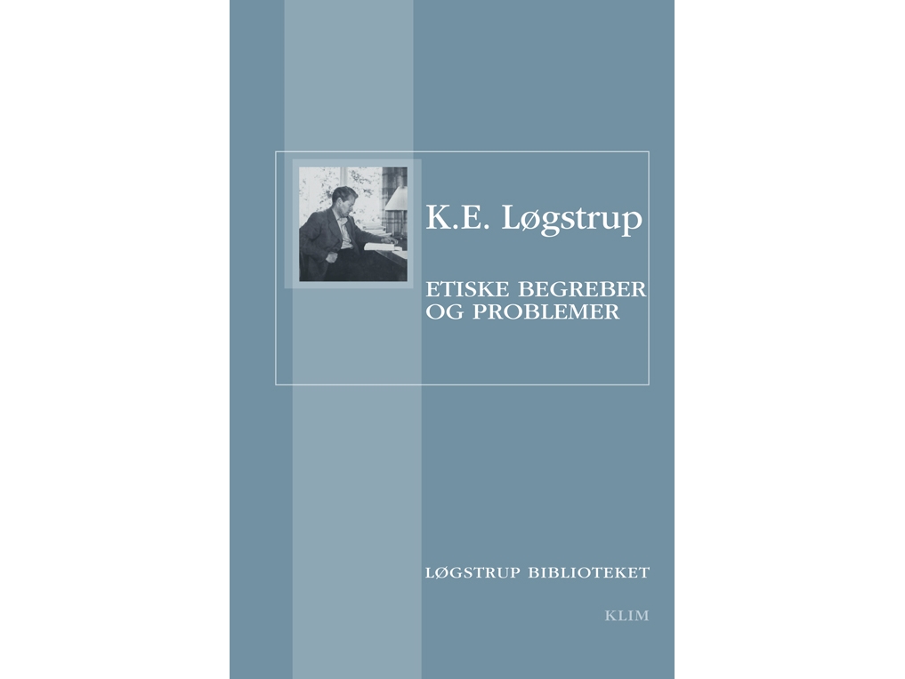 Etiske Begreber Og Problemer | K.E. Løgstrup