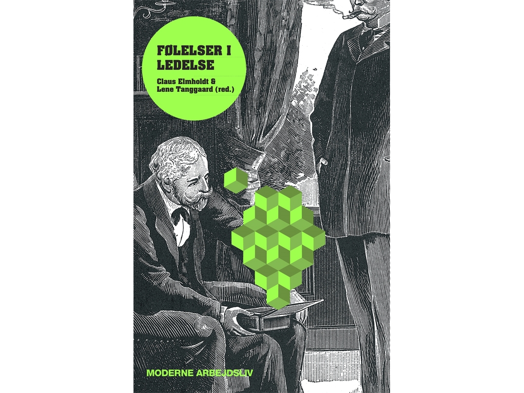Følelser I Ledelse | Claus Elmholdt Og Lene Tanggaard