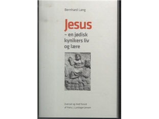 Jesus - En Jødisk Kynikers Liv Og Lære | Bernhard Lang | Sprache: Dänish