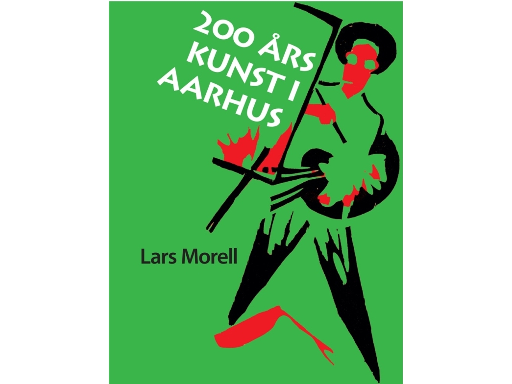 200 Års Kunst I Aarhus | Lars Morell | Sprache: Dänish
