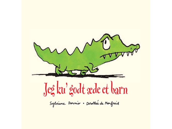 Jeg Ku ́ Godt Æde Et Barn | Sylviane Donnio