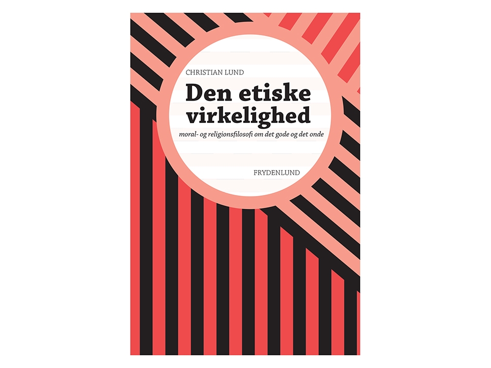 Den Etiske Virkelighed | Christian Lund | Sprache: Dänish