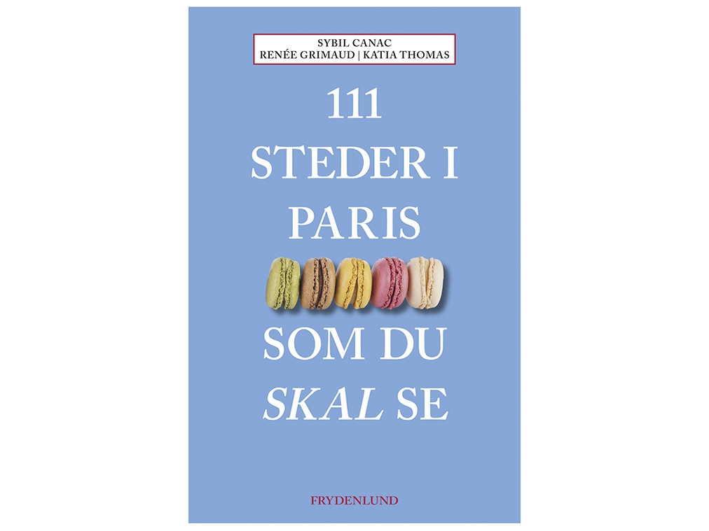 111 Städte In Paris, Die Du Sehen Kannst | Sybil Canac, Renée Grimaud Und Katia Thomas | Sprache: Dänish