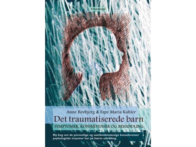 Det Traumatiserede Barn | Anne Bovbjerg Espe Maria Kahler