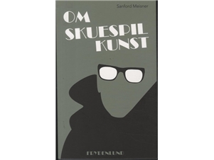 Om Skuespilkunst | Sanford Meisner