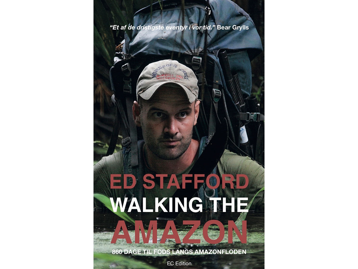 Walking The Amazon | Ed Stafford