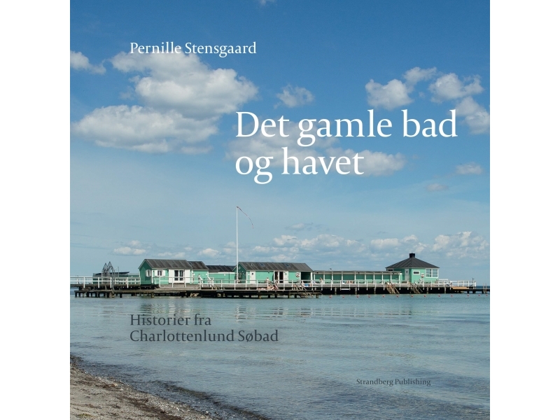 Det Gamle Bad Og Havet | Pernille Stensgaard | Sprache: Dänish