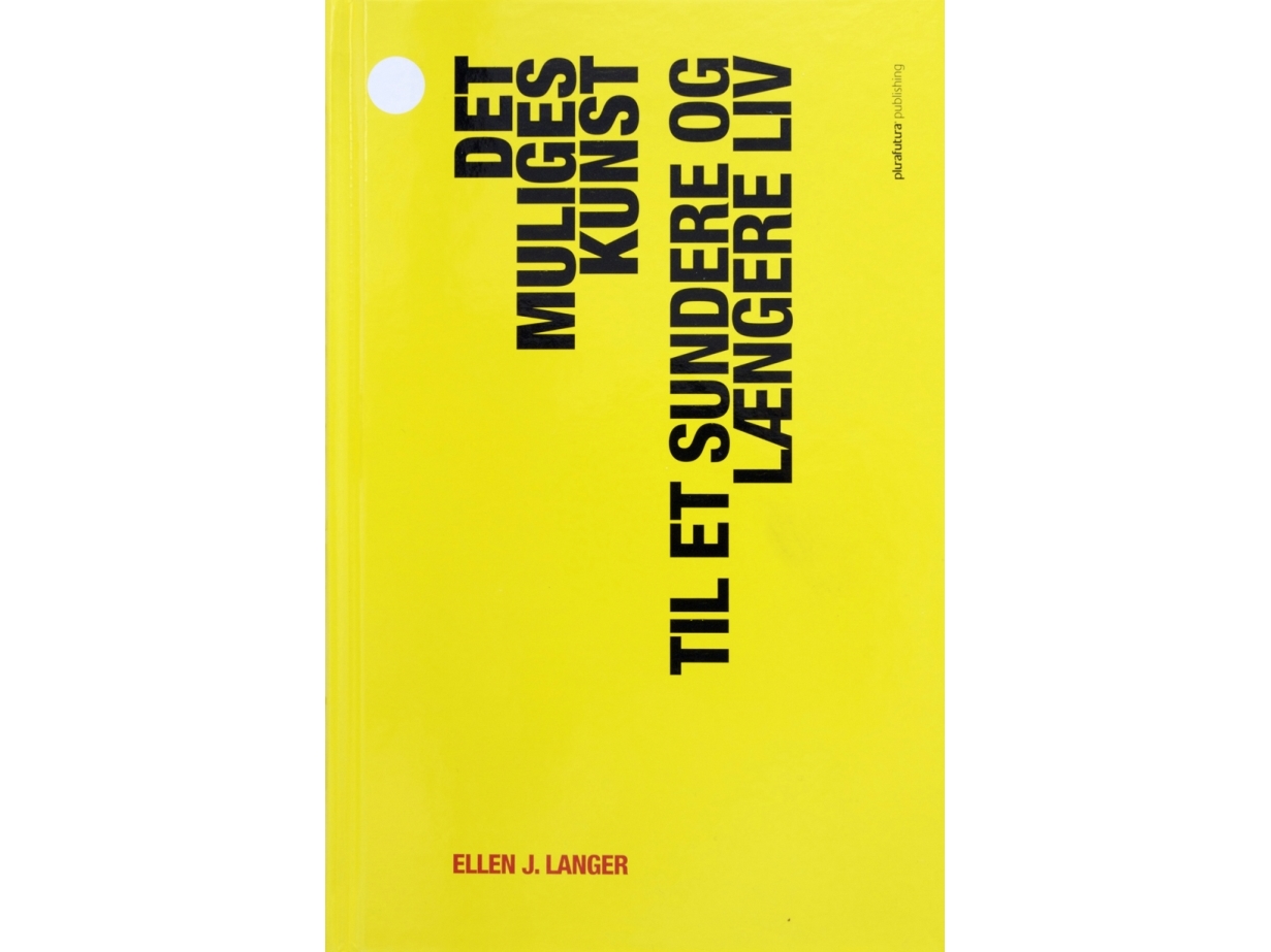 Det Muliges Kunst | Ellen J. Langer