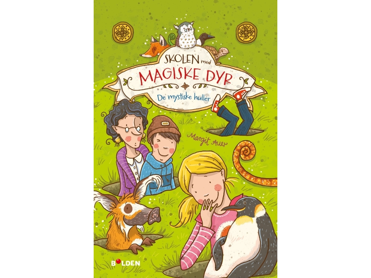 Skolen med magiske dyr 2: De mystiske huller | Margit Auer