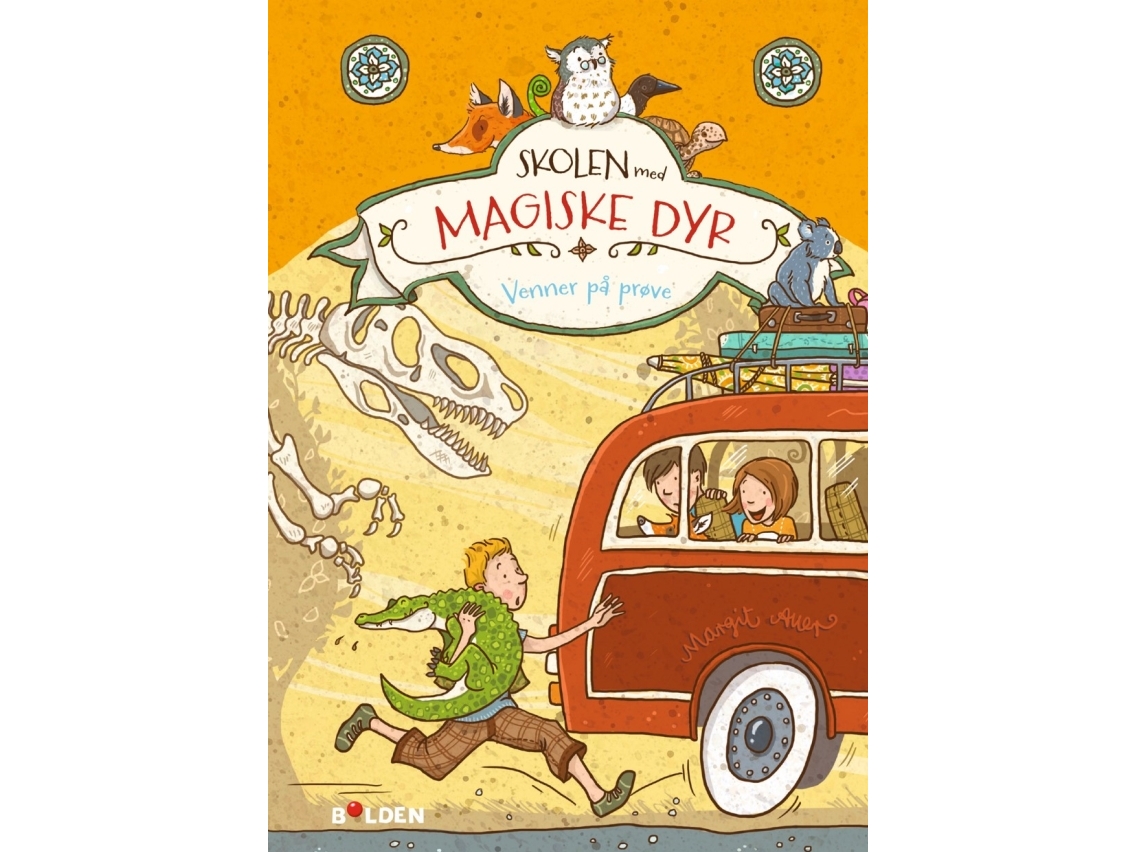 Skolen med magiske dyr 4: Venner på prøve | Margit Auer | Kieli: Tanska