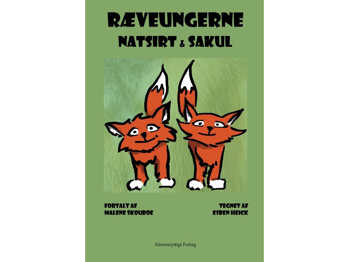 Ræveungerne Natsirt Og Sakul | Malene Skouboe